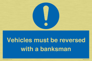 Vehicles must be reversed with a banksman